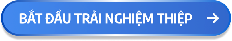 Bắt đầu trải nghiệm thiệp